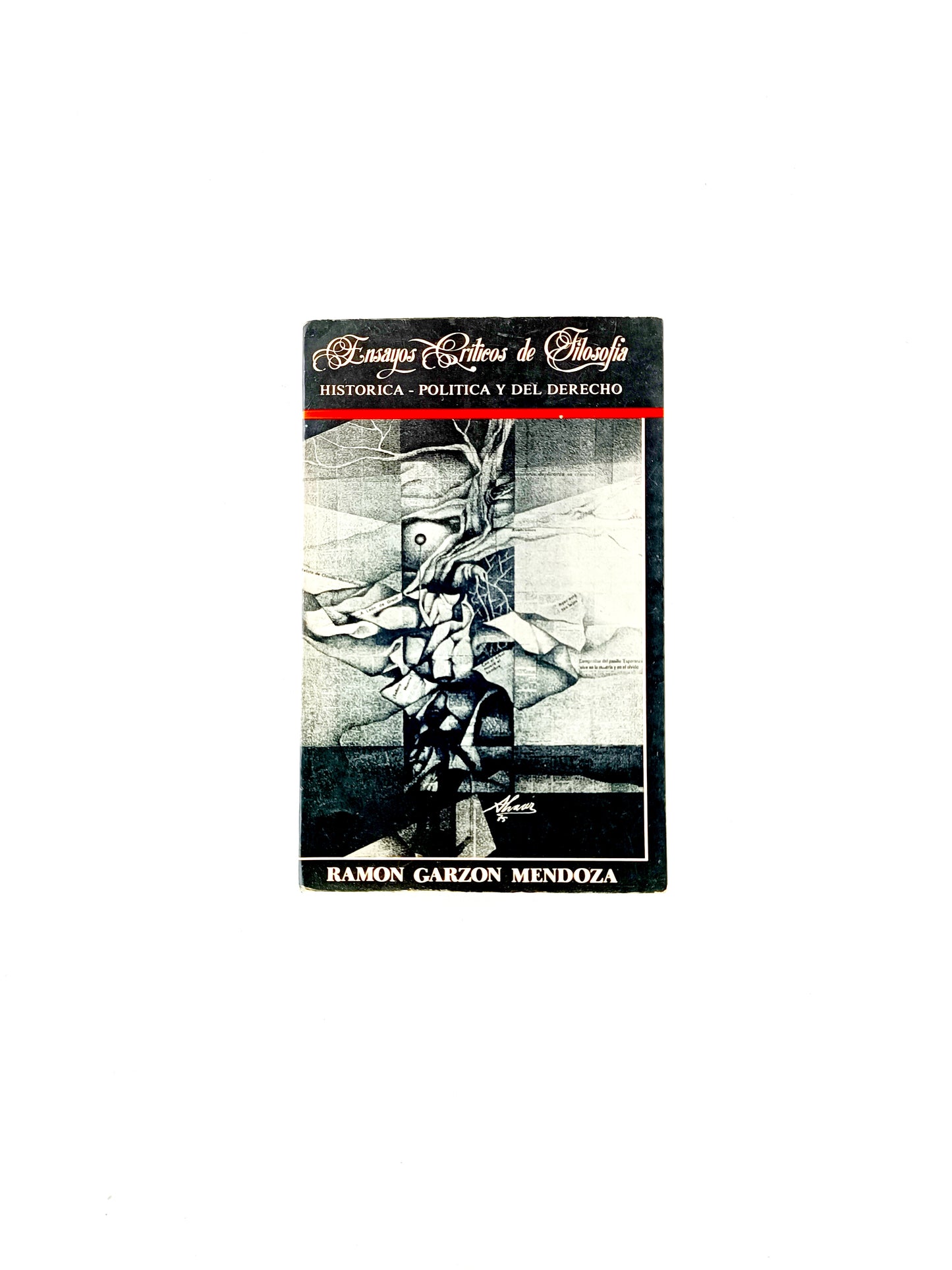 Ensayos críticos de filosofía histórica - política y del derecho by Ramón Garzón Mendoza