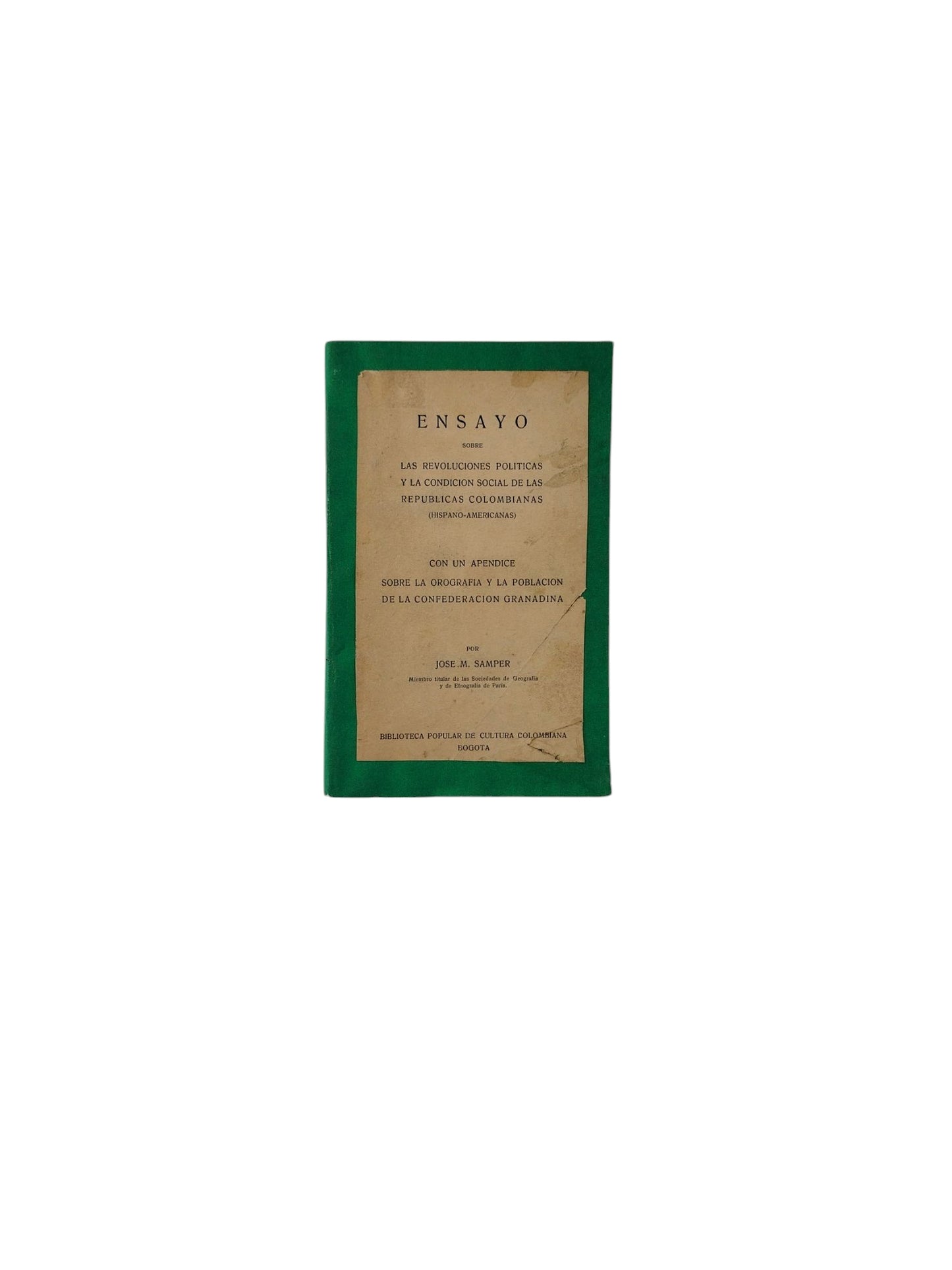 Ensayo Sobre Las Revoluciones Políticas y La Condicion Social de Las Republicas Colombianas