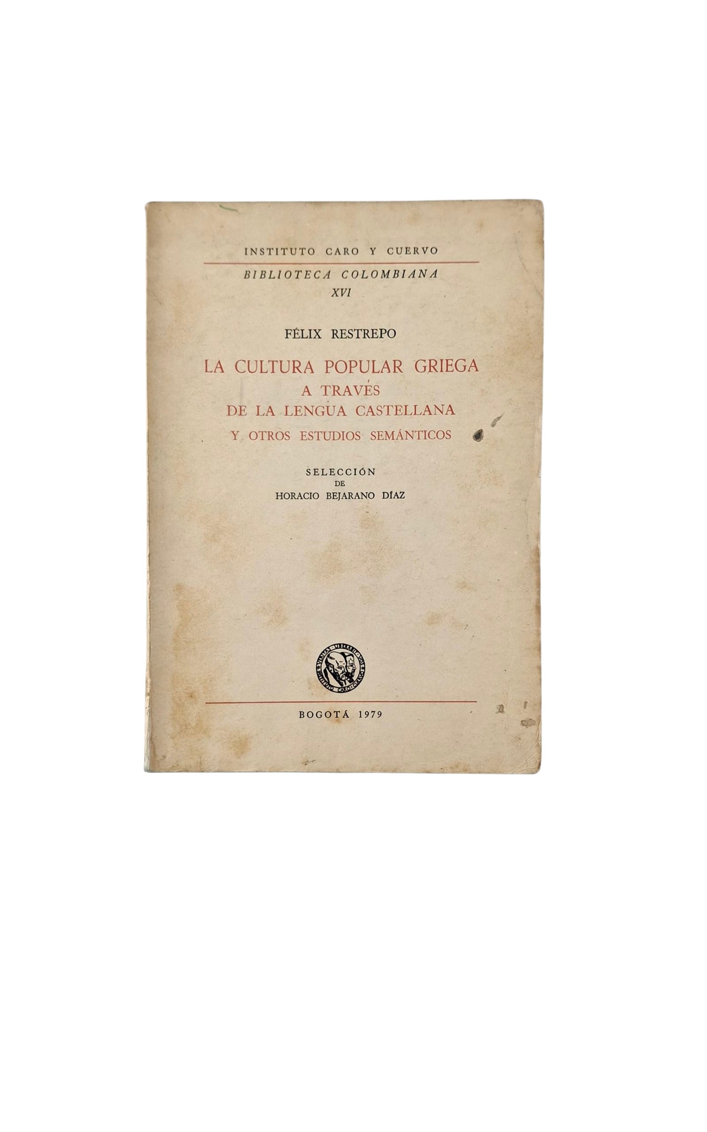 La cultura popular griega a través de la lengua castellana y otros estudios semánticos