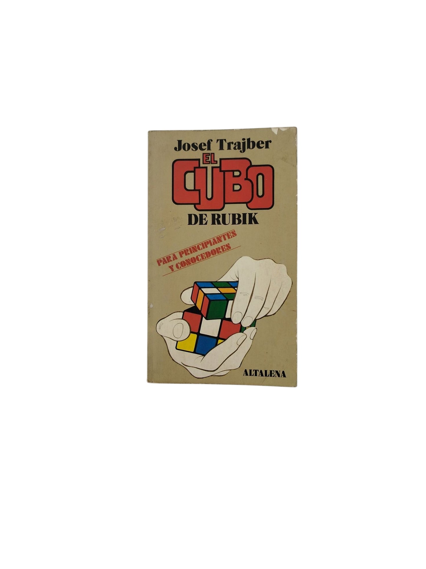 El Cubo de Rubik Para Principiantes y Conocedores