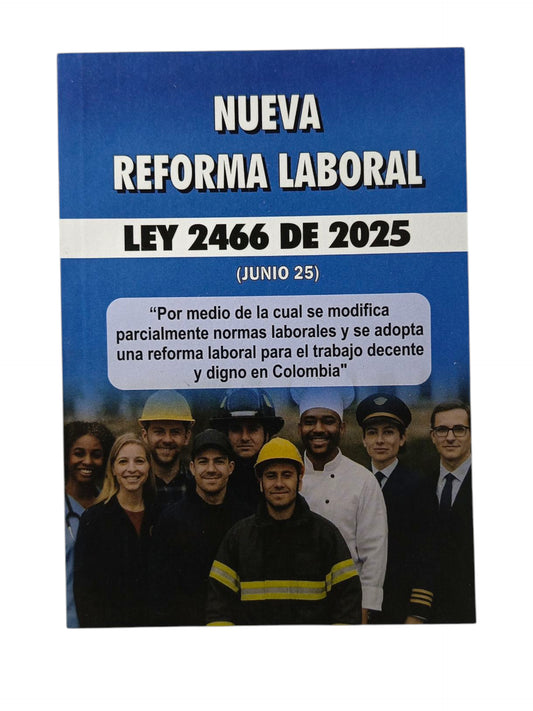 Nueva reforma laboral Ley 2466 de 2025 (25 de junio)