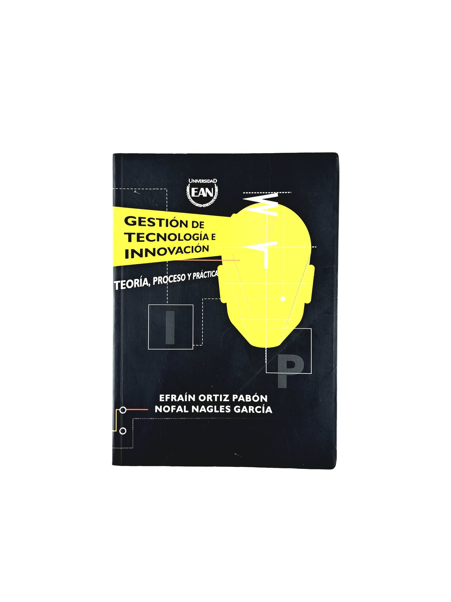 Gestión de tecnología e innovación teoría proceso y práctica