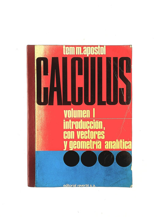 Calculus volumen 1 introducción,con vectores y geometría analítica