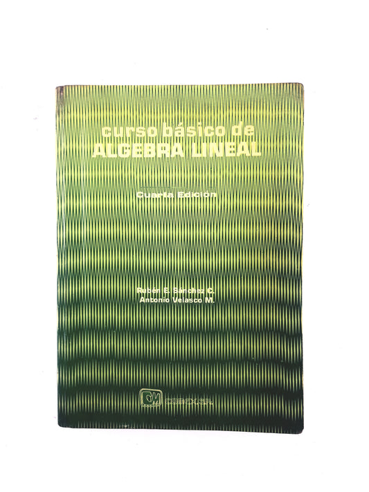 Curso básico de álgebra lineal cuarta edición