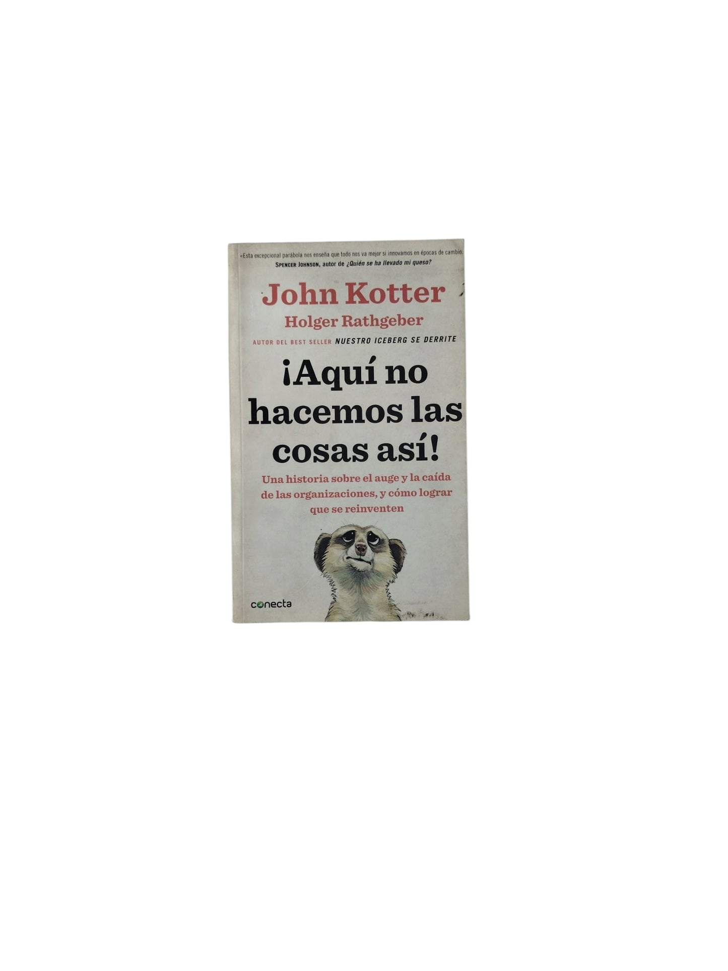 ¡Aquí no hacemos las cosas así!