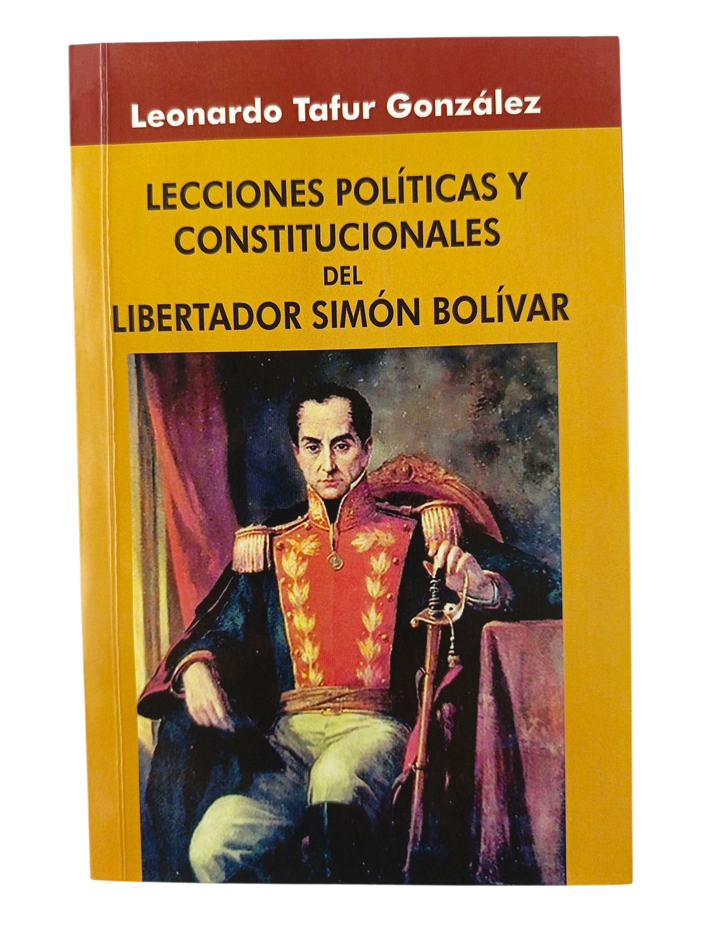 Lecciones políticas y constitucionales del Libertador Simón Bolívar