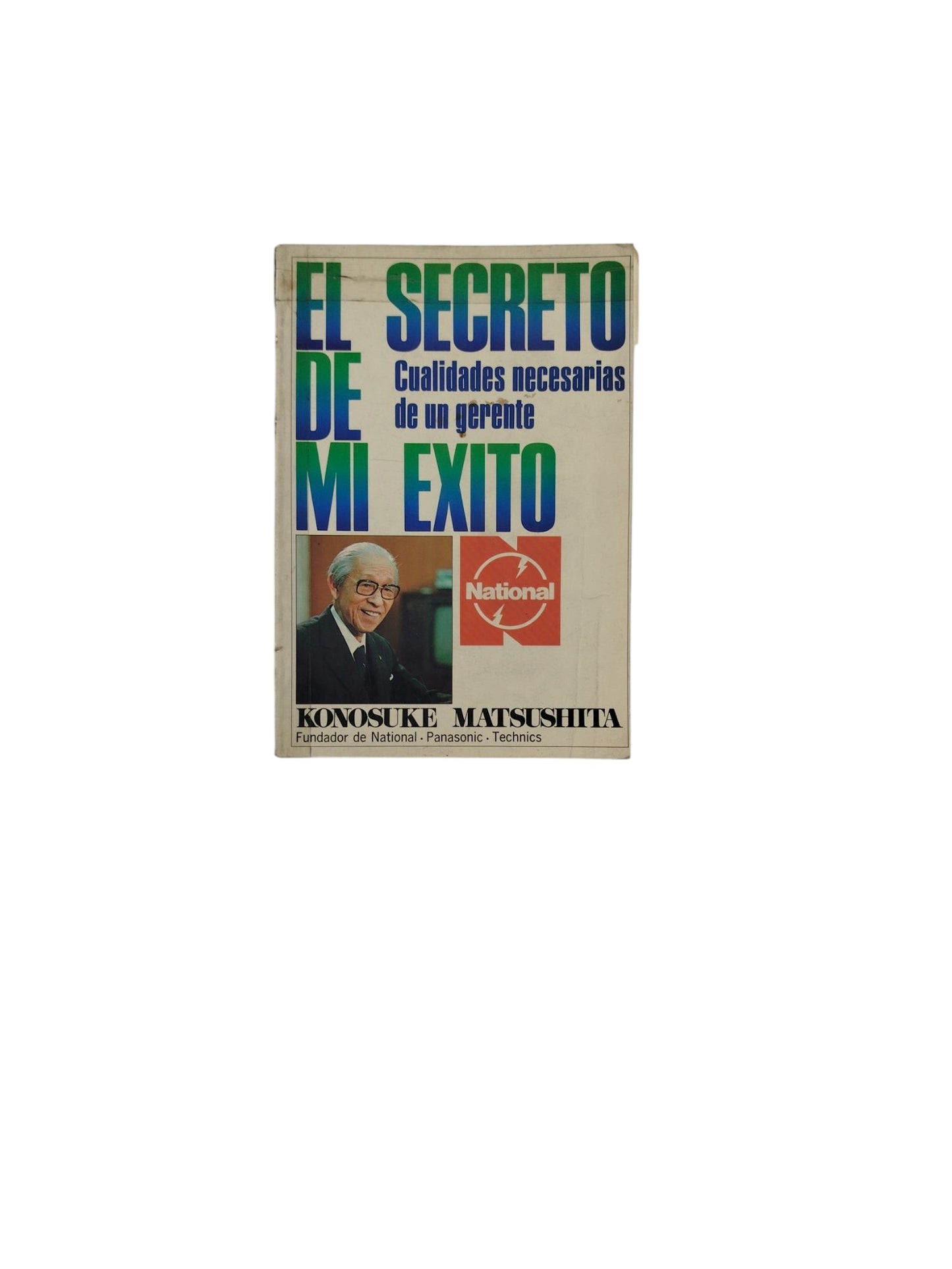 El Secreto de Mi Éxito - Cualidades necesarias de un gerente