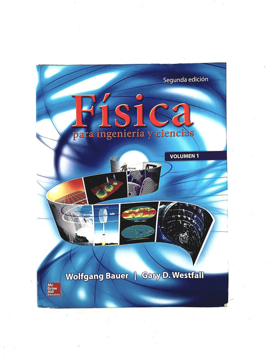 Física para ingeniería y ciencias volumen 1 segunda edición