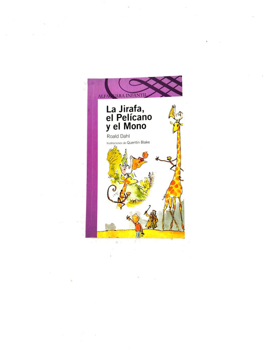 La jirafa, el pelícano y el mono