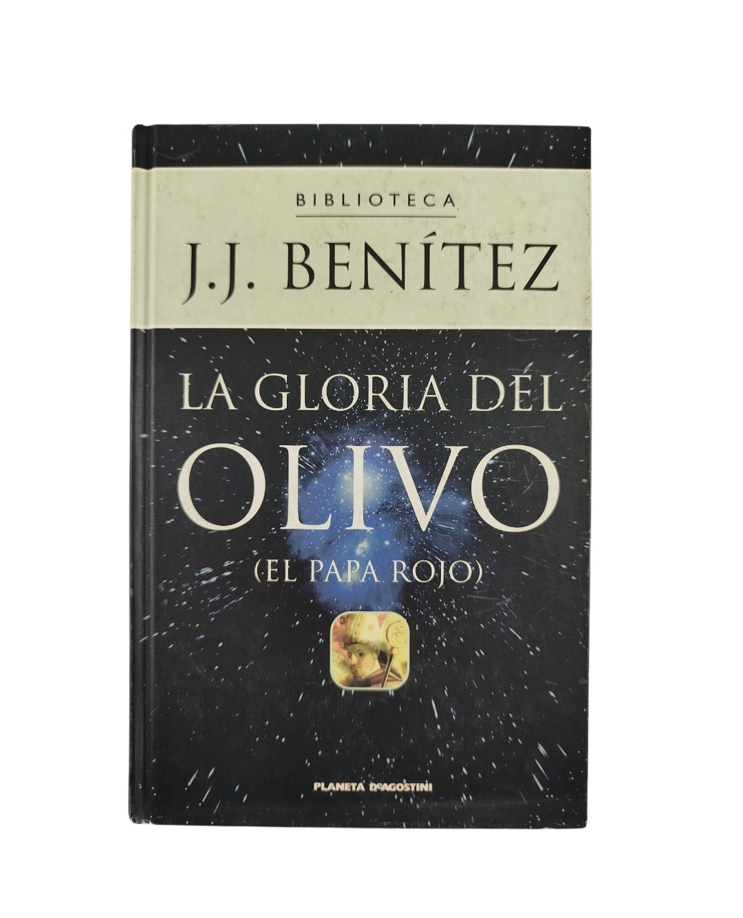 La gloria del olivo (el papa rojo) by J J Benitez