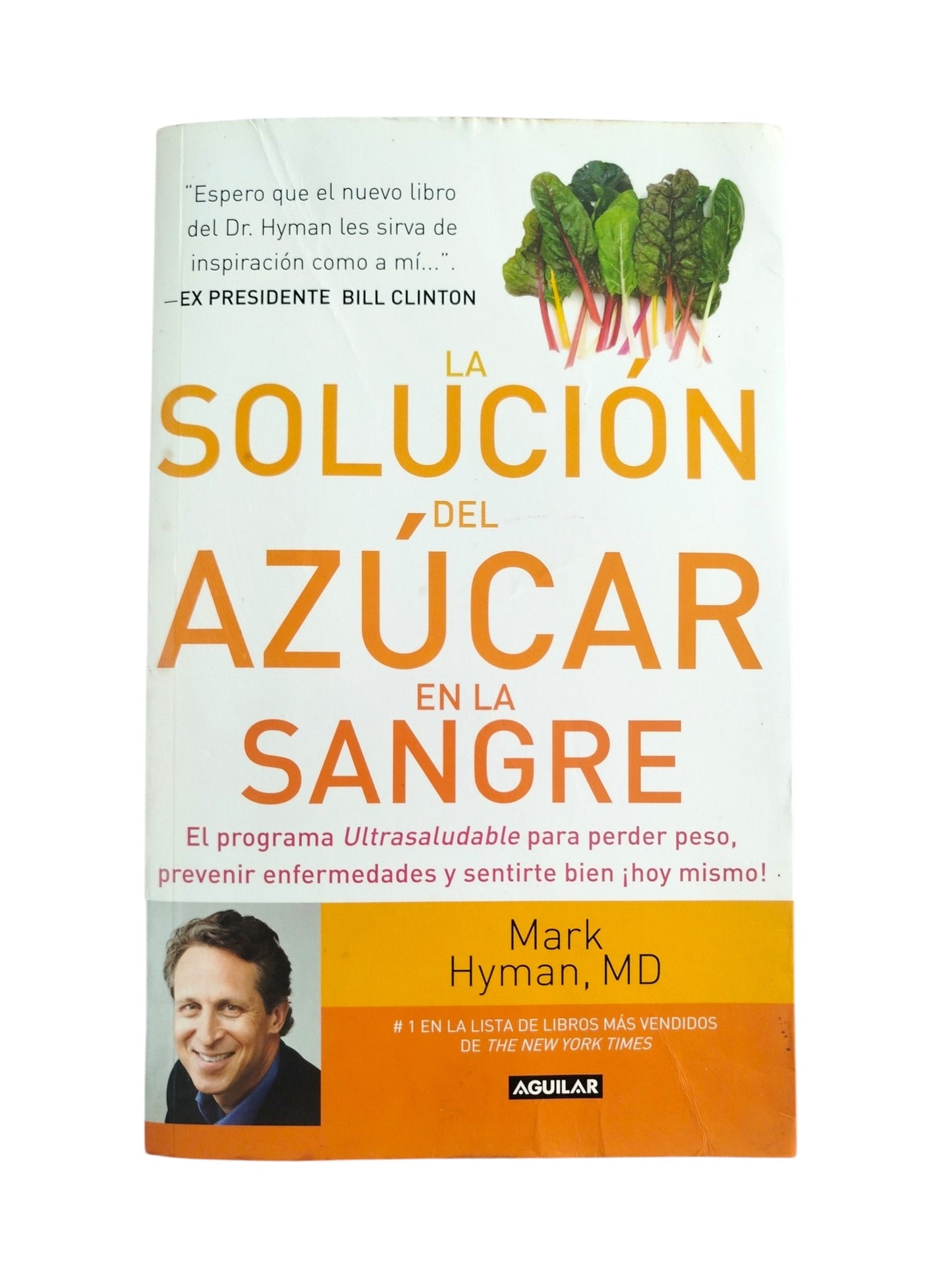 La solución del azúcar en la sangre. El programa ultrasaludable para perder peso, prevenir enfe by Dr. Mark Hyman