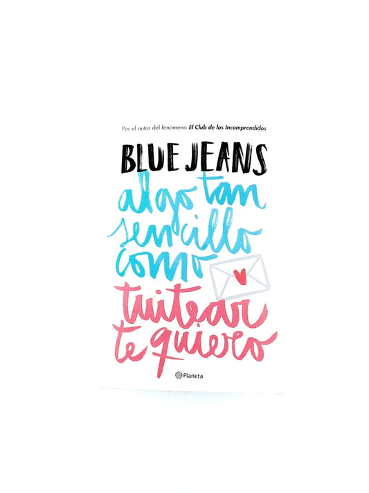 Algo tan sencillo como tuitear te quiero