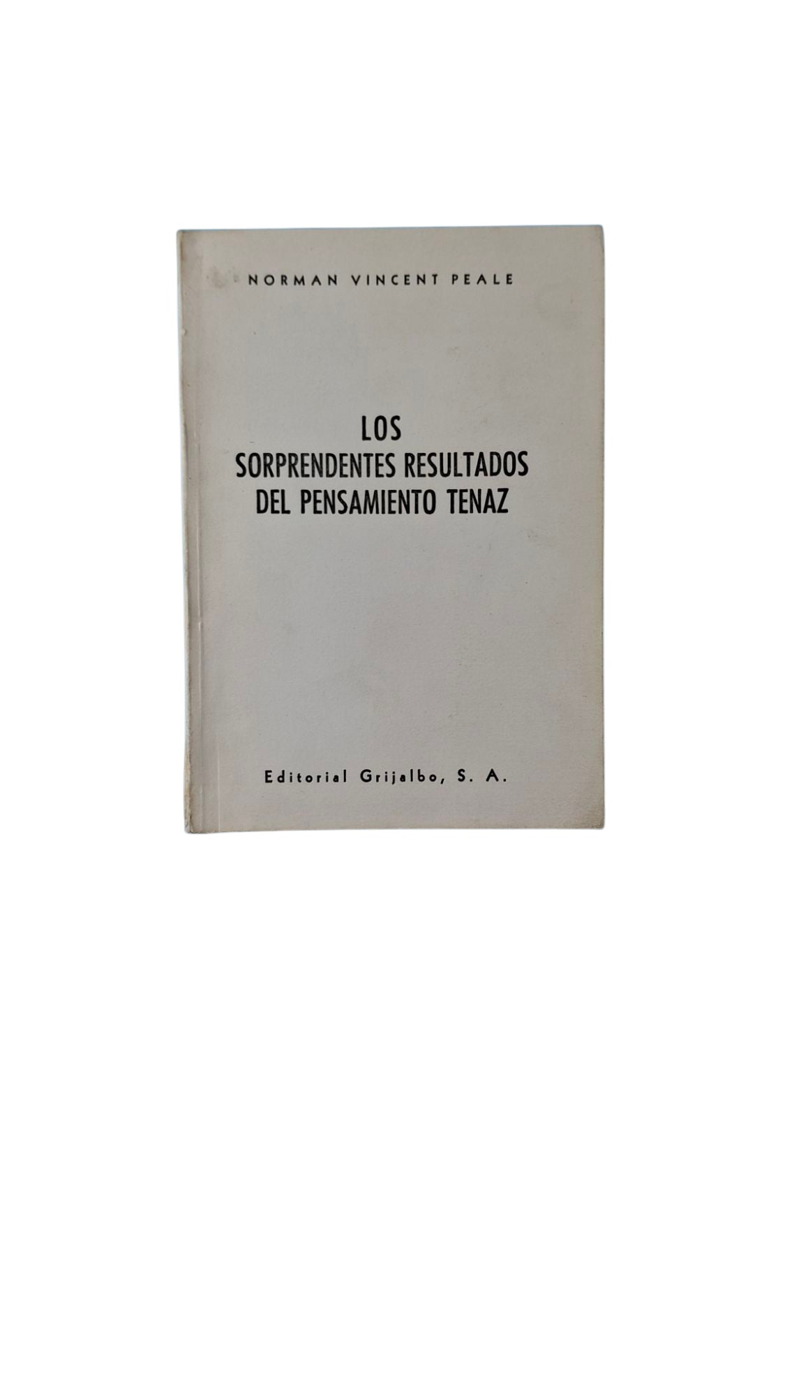 Los sorprendentes resultados del pensamiento tenaz