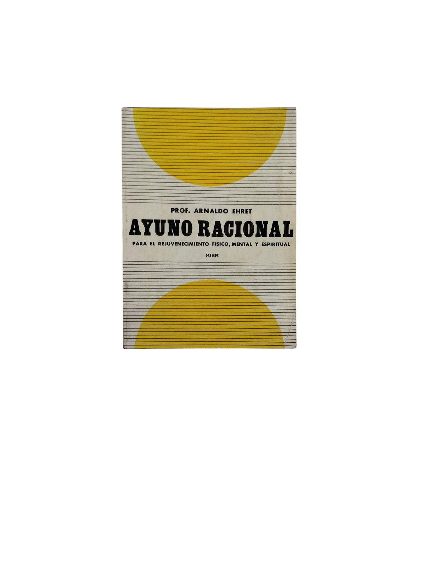 Ayuno Racional by Arnaldo Ehret