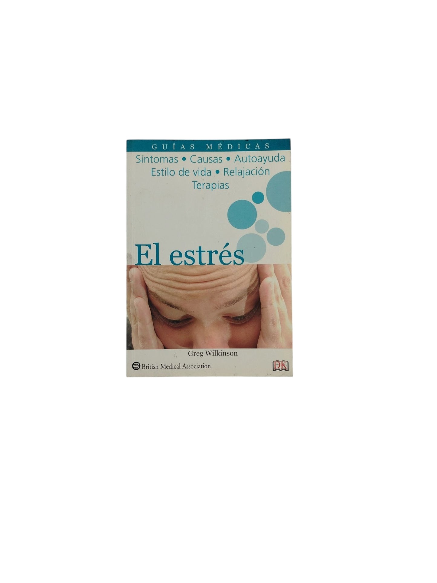 El estrés - Síntomas-Causas-Autoayuda-Estilo de vida-Relajación- Terapias