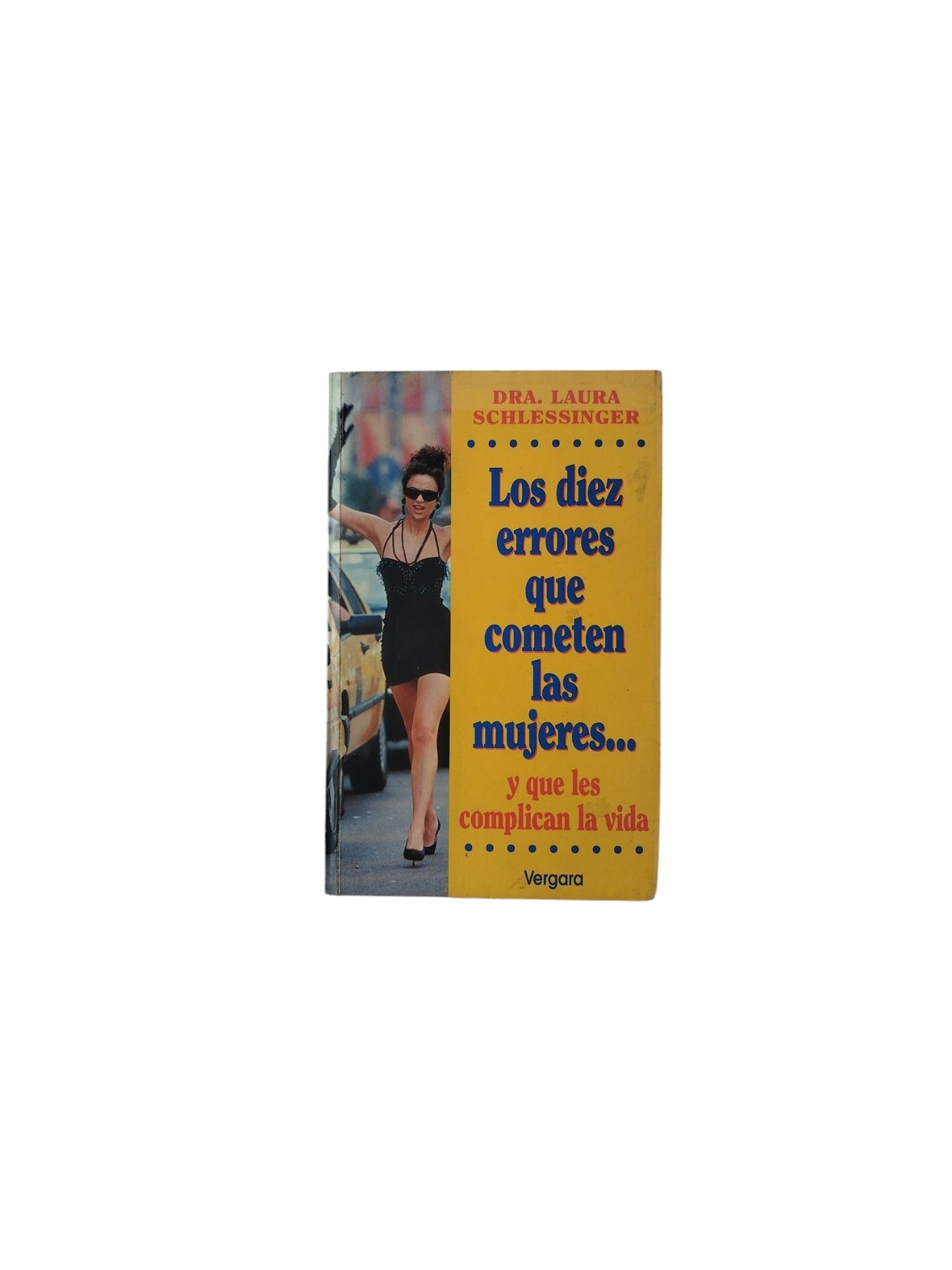 Los diez errores que cometen las mujeres... y que les complican la vida