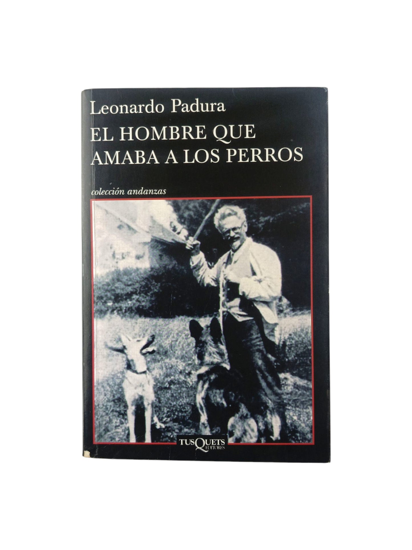 El hombre que amaba a los perros by Leonardo Padura
