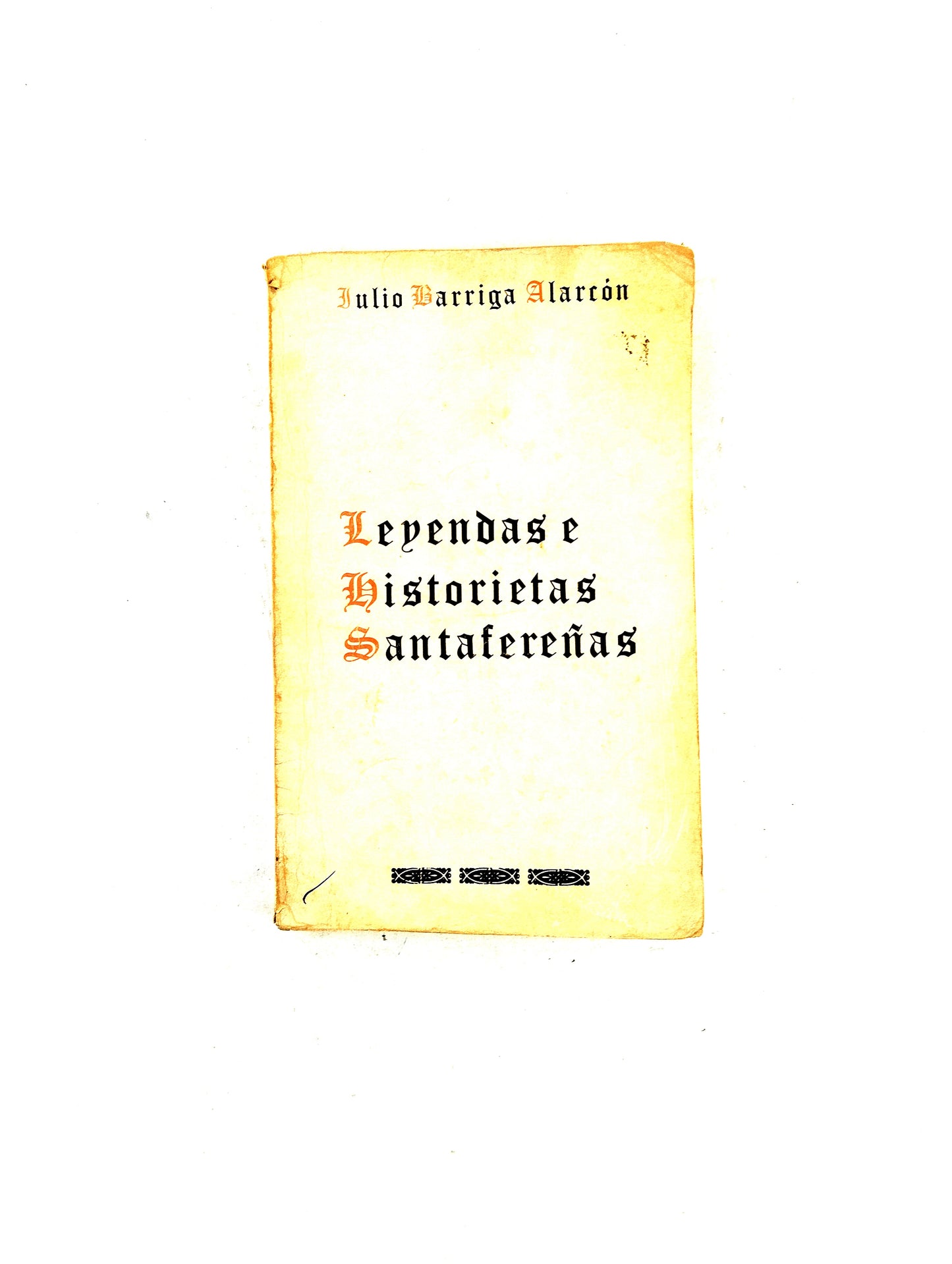 Leyendas e historietas santafereñas