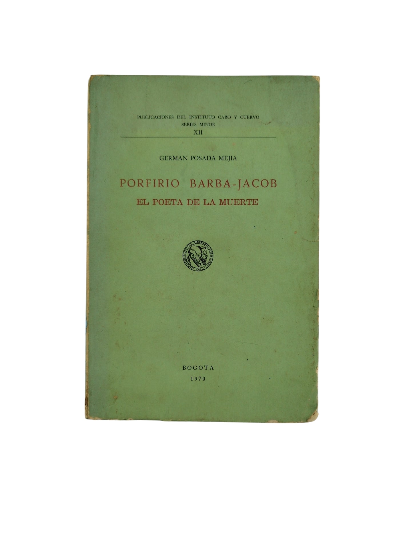 Porfirio Barba-Jacob El Poeta de la Muerte