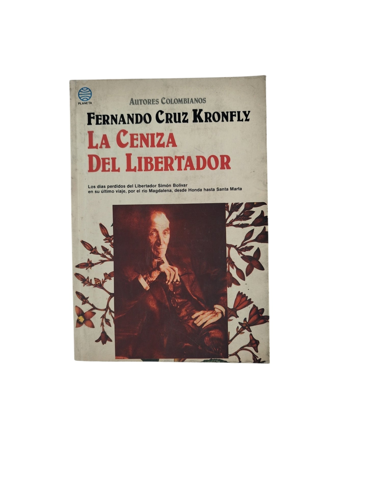 La Ceniza Del Libertador