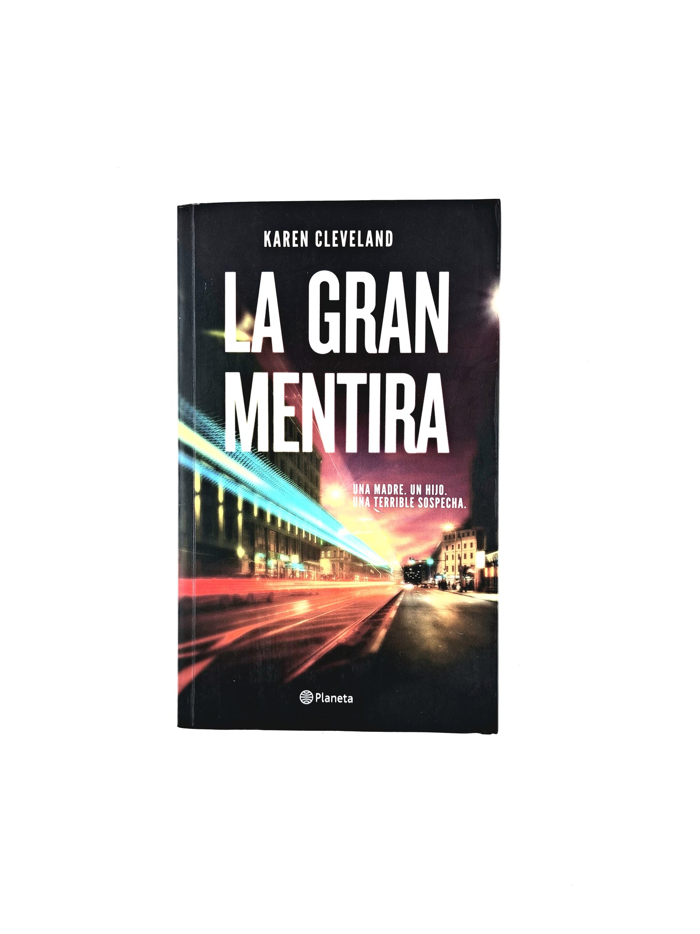 La gran mentira by Karen Cleveland