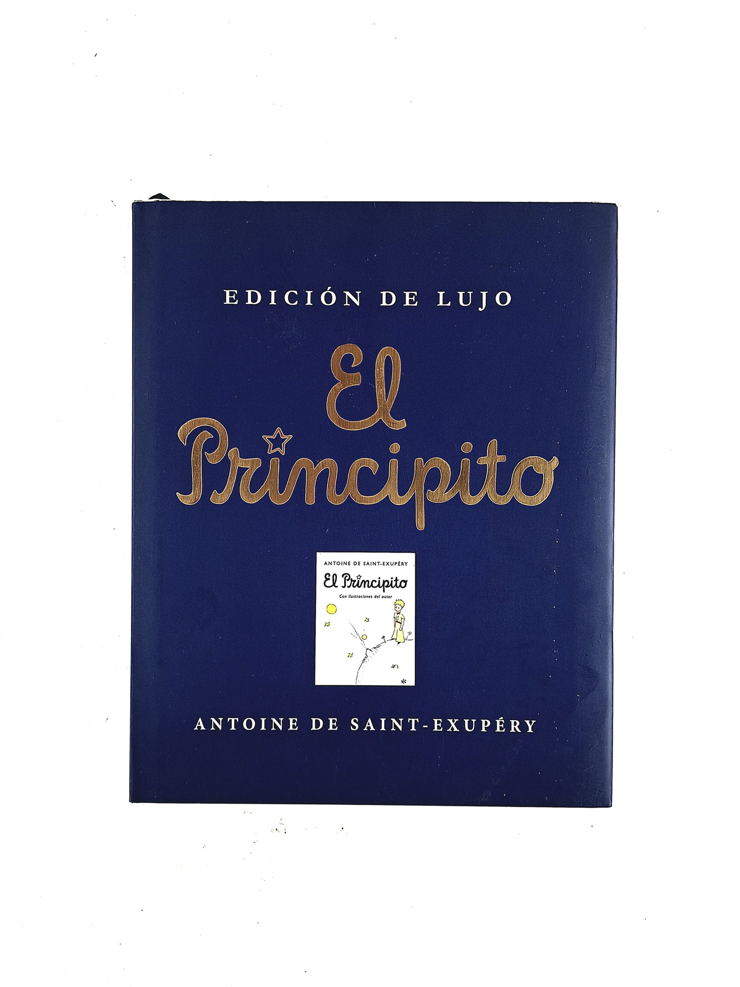 El principito edición de lujo by Antoine De Saint Exupéry