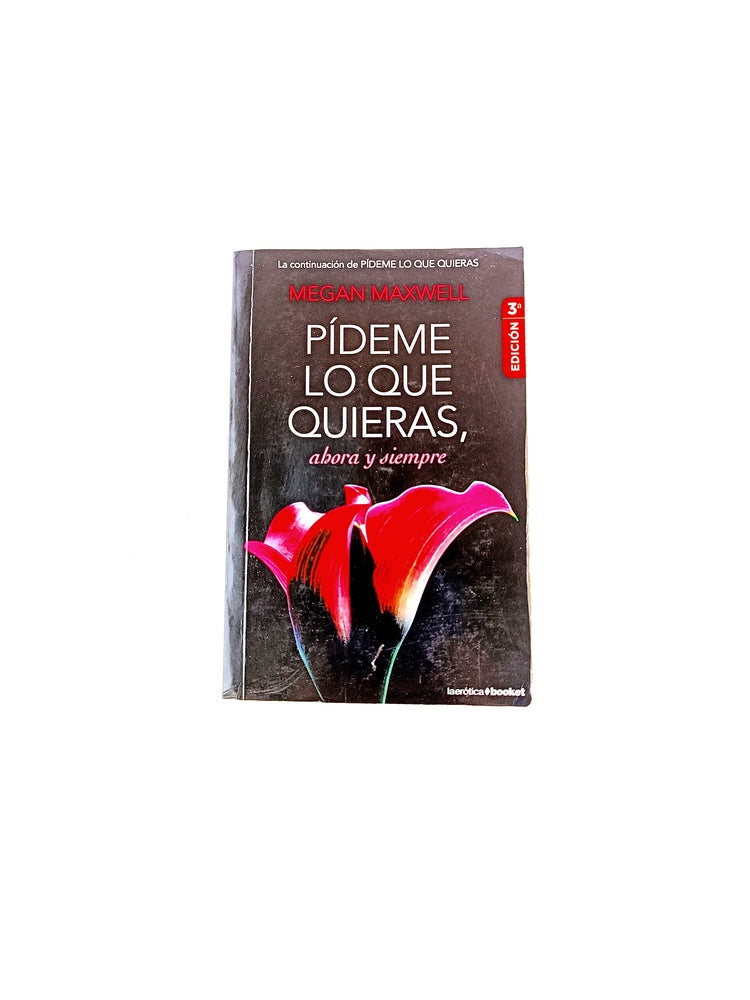 Pídeme lo que quieras, ahora y siempre