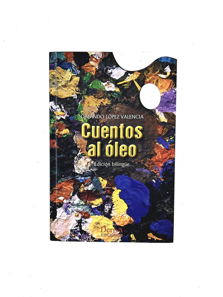 Cuentos al óleo by Orlando López Valencia