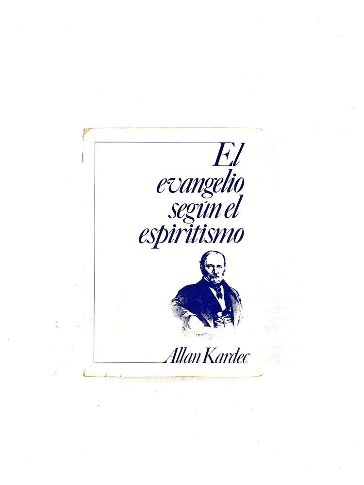 El evangelio según el espiritismo by Allan Kardec
