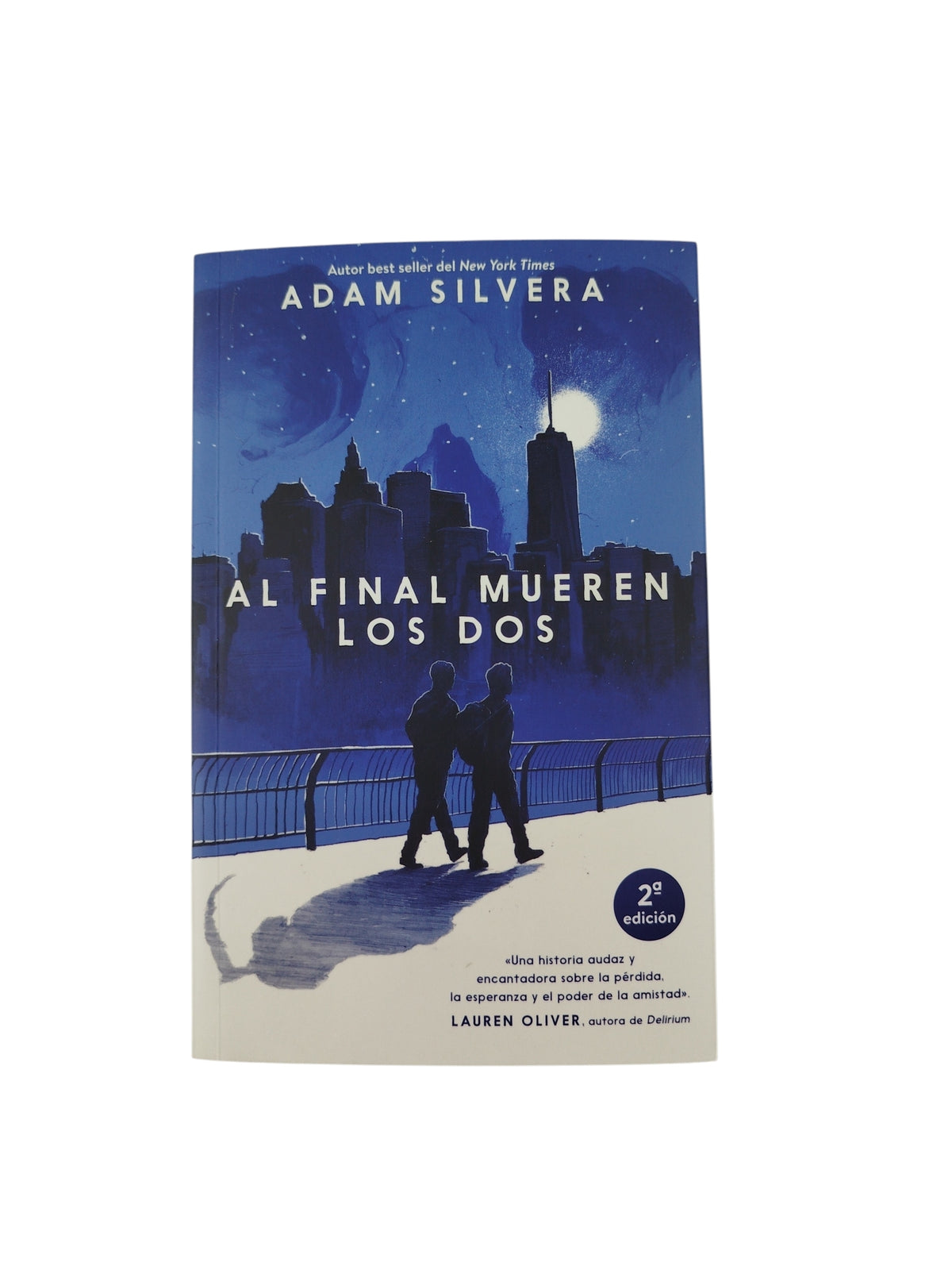 Al Final Mueren Los Dos 2 edicion by Adam Silvera
