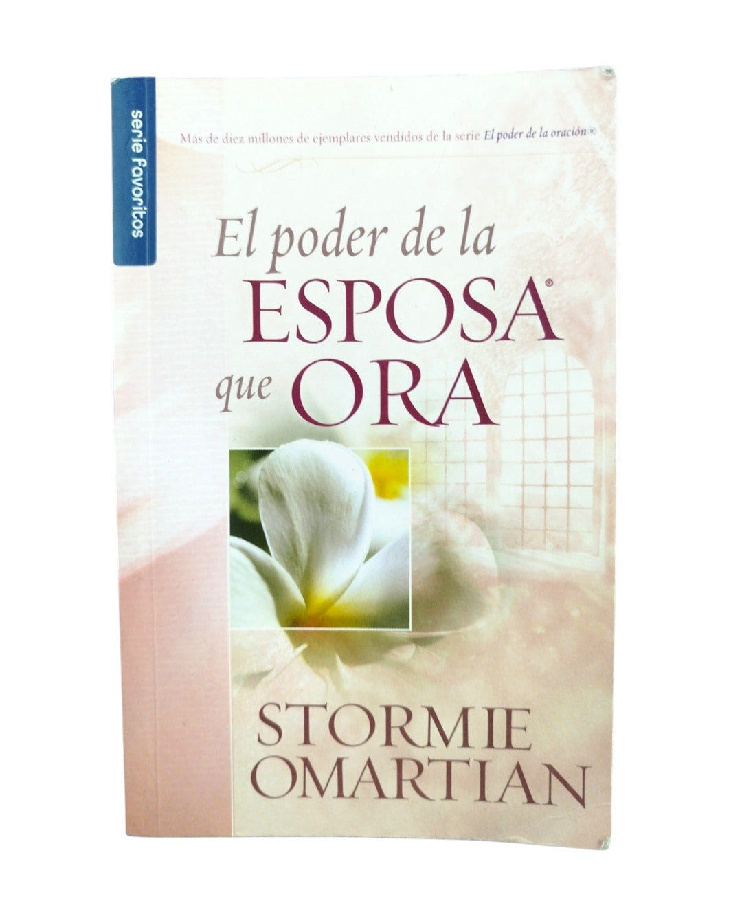 El poder de la esposa que ora by Stormie Omartian