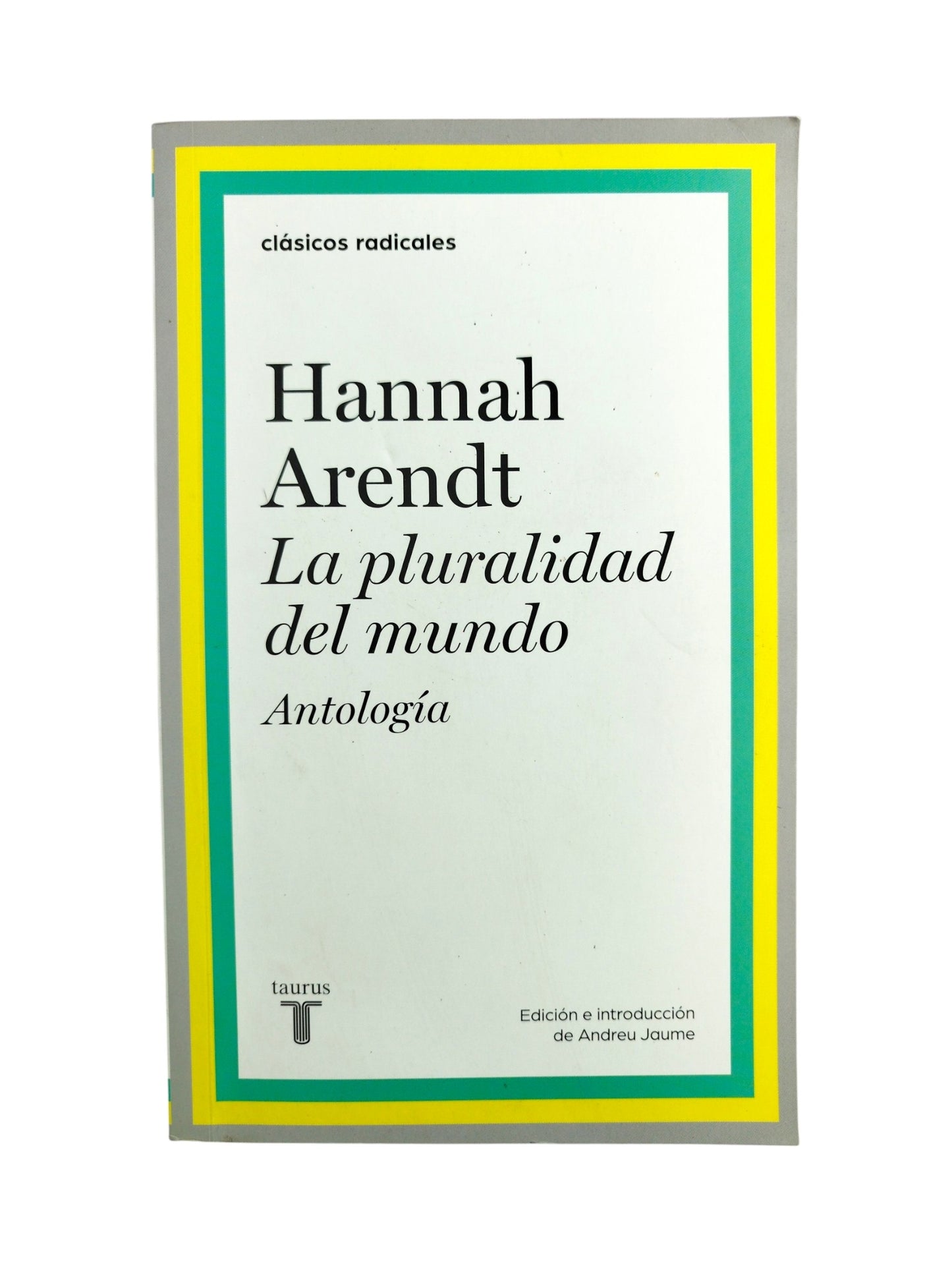 La pluralidad del mundo by Hannah Arendt