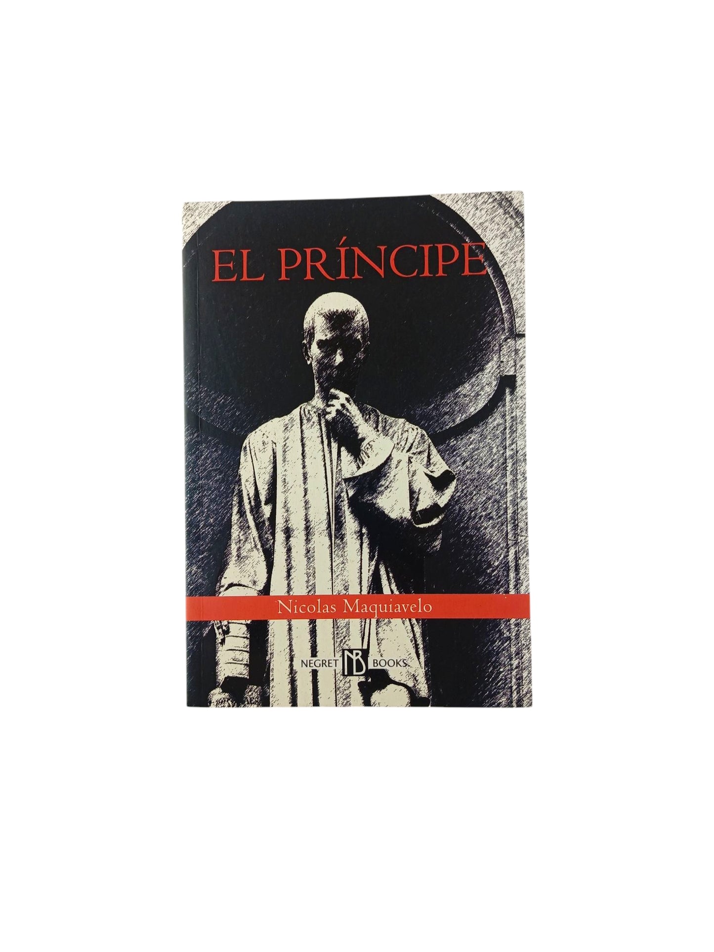 El Príncipe by Nicolas Maquiavelo