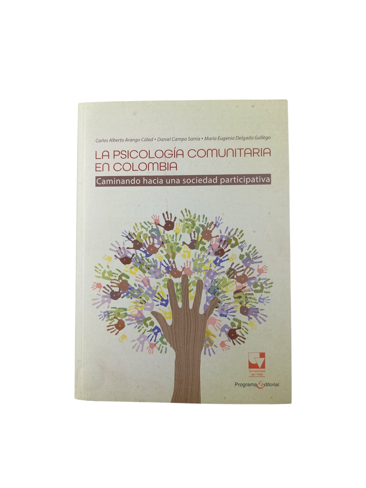 La Psicología comunitaria en Colombia caminando hacia una sociedad participativa