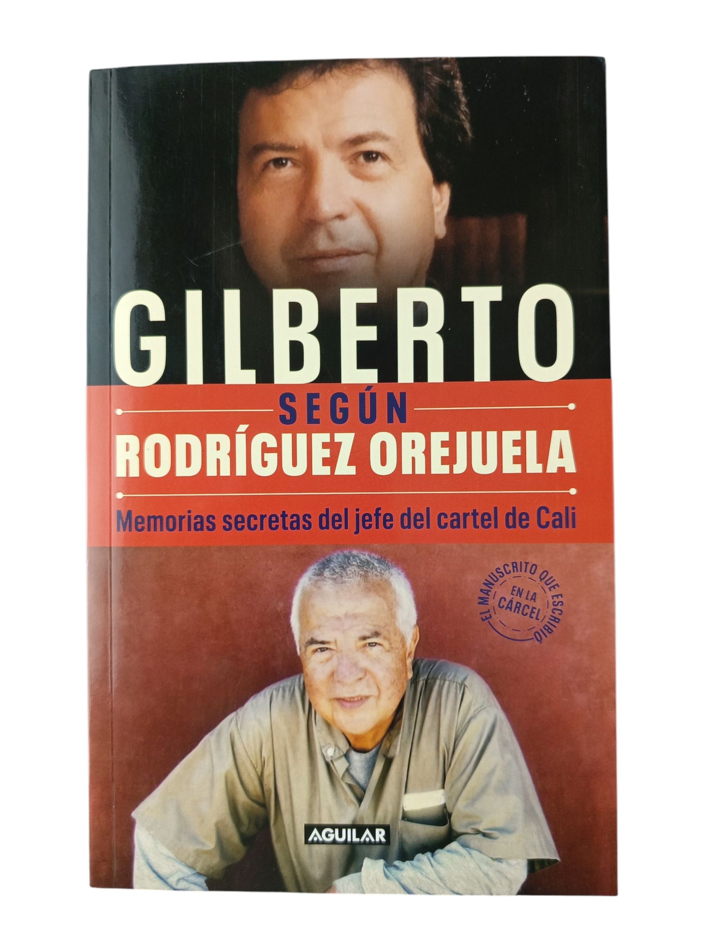 Gilberto según Rodríguez Orjuela. Memorias Secretas del Jefe del Cartel de Cali
