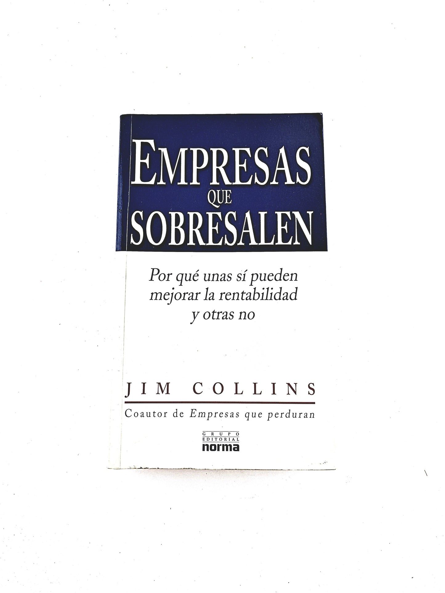 Empresas que sobresalen by Jim Collins