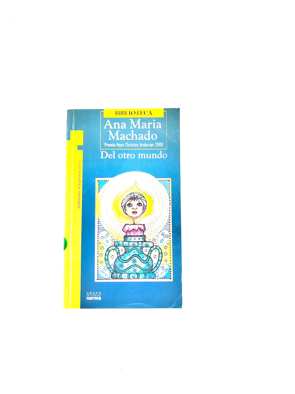 Del otro mundo libro by Ana Maria Machado