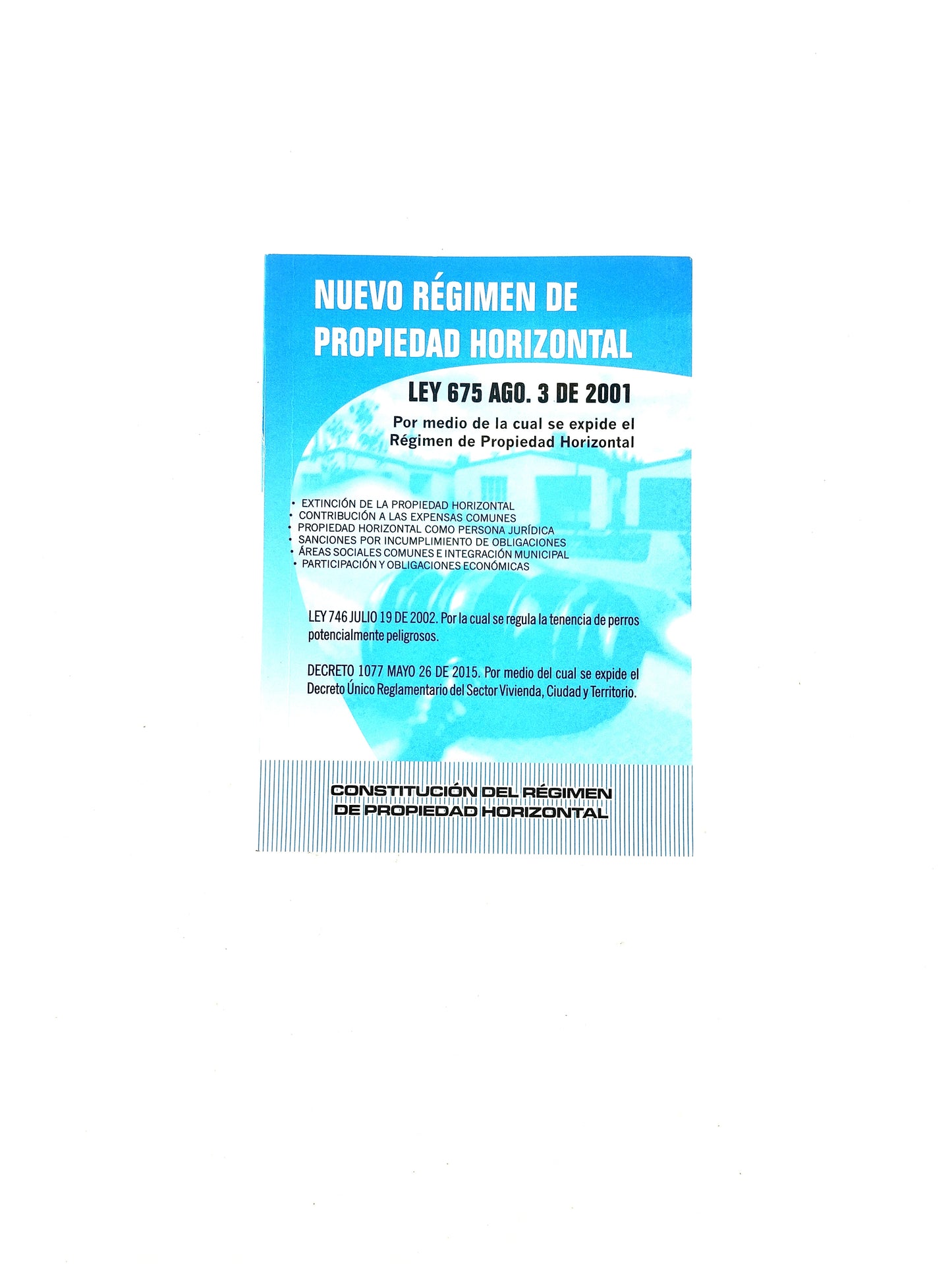 Nuevo régimen de propiedad horizontal ley 675 ago.3 de 2001