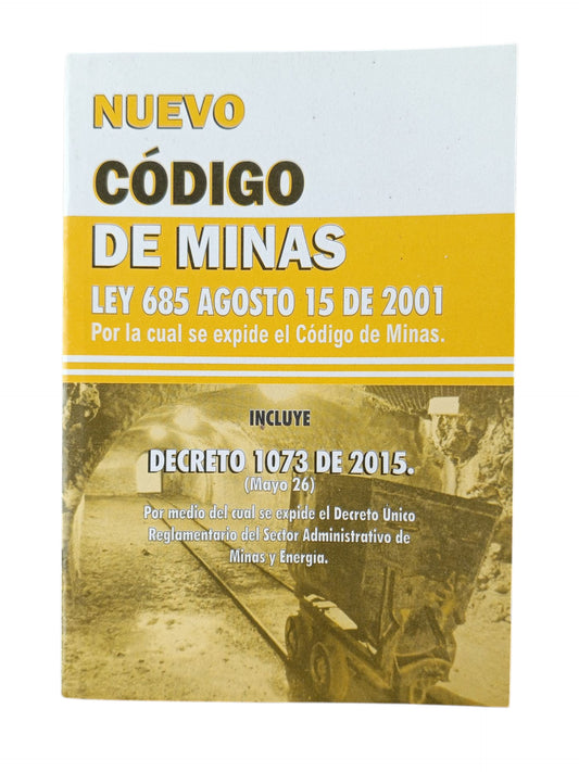 Nuevo código de minas ley 685 agosto 15 de 2001
