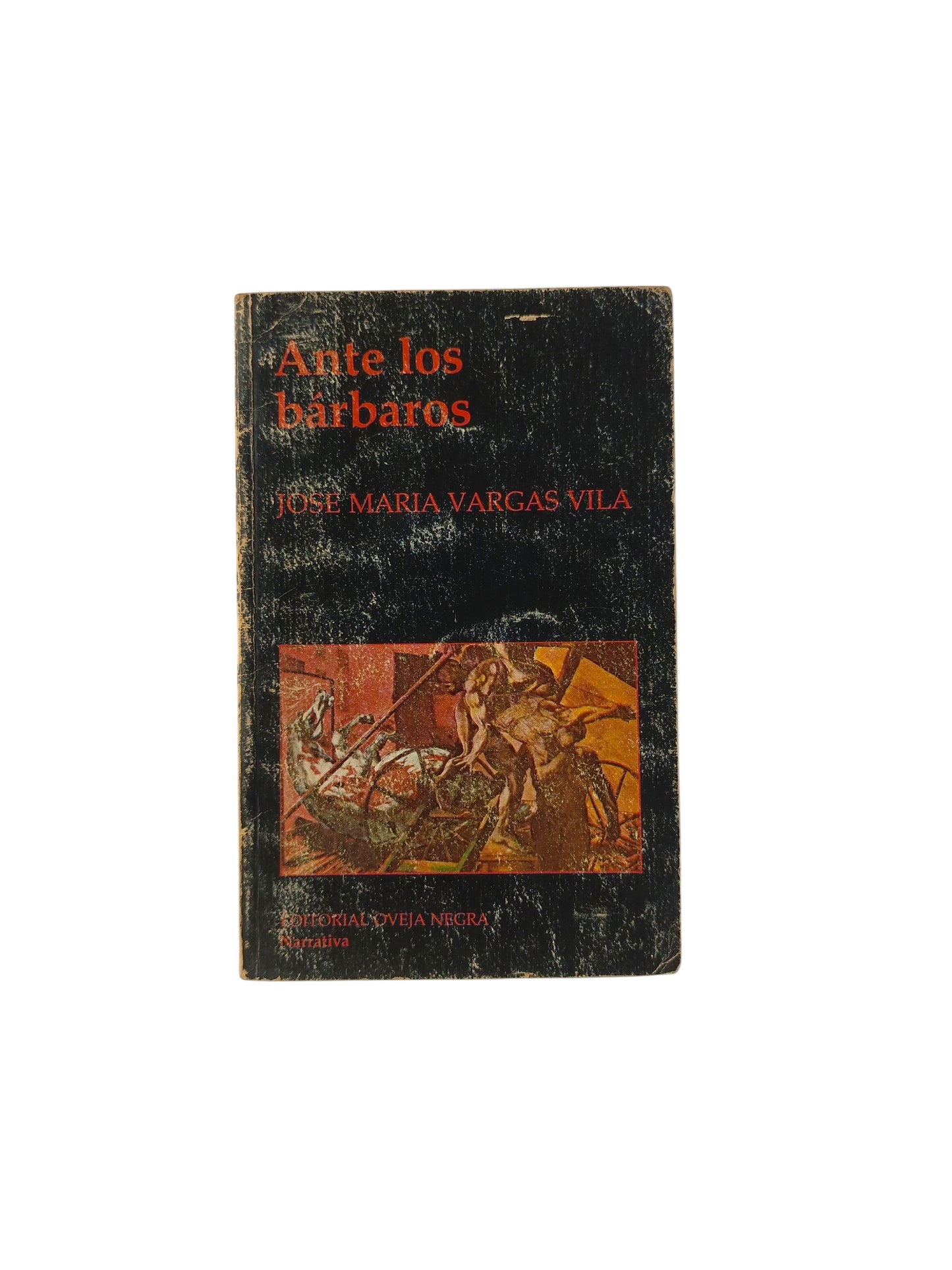 Ante los bárbaros by José María Vargas Vila