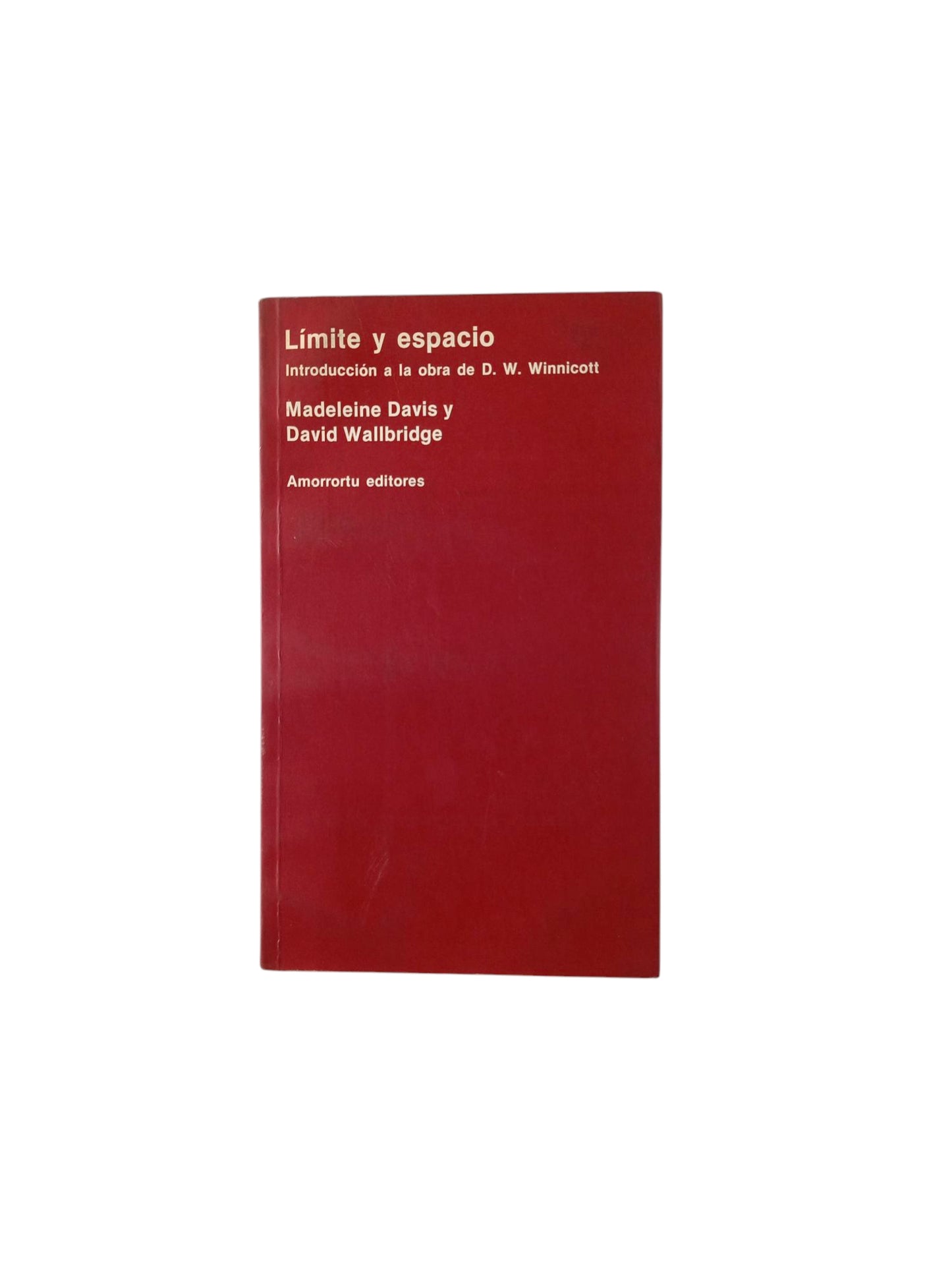 Límite y espacio Introducción a la obra de D. W. Winnicott