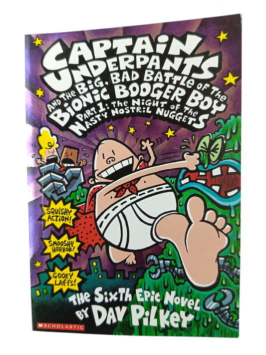 Captain Underpants and the Big, Bad Battle of the Bionic Booger Boy, Part 1: The Night of the Nasty Nostril Nuggets