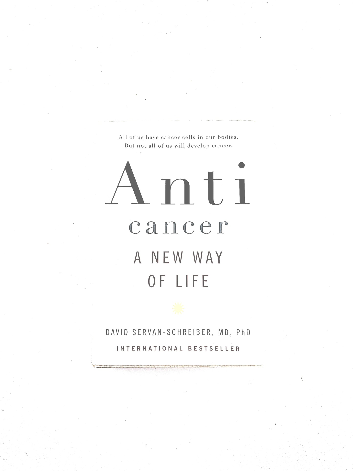 Anti cancer a new way of life