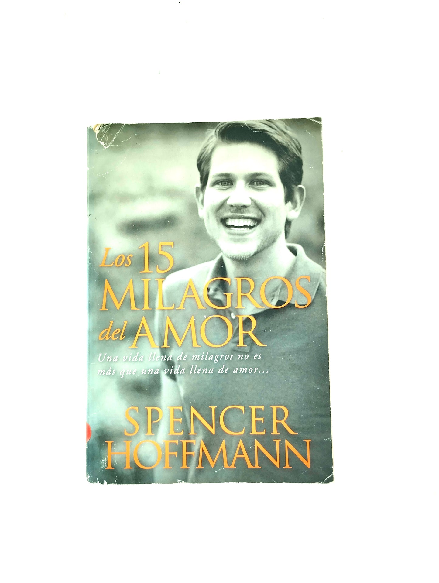 Los 15 milagros del amor by Spencer Hoffman
