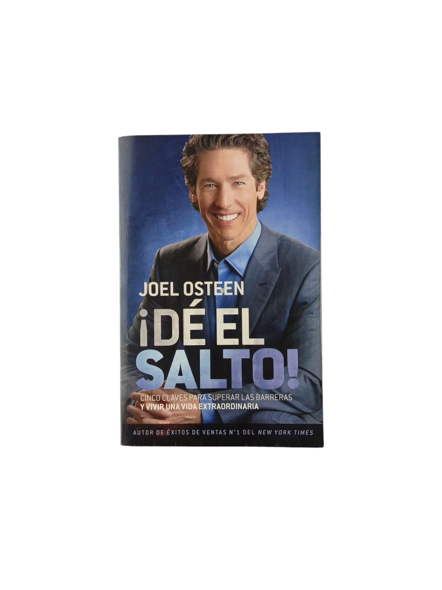 ¡Dé el Salto! Cinco Claves Para Superar Las Barreras Y Vivir Una Vida Extraordinaria