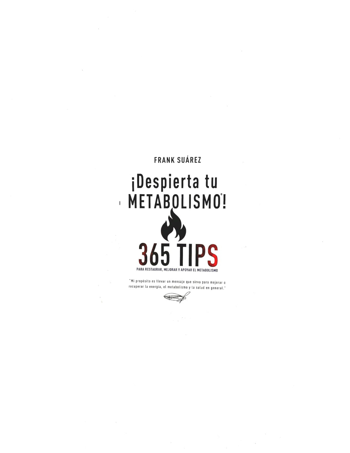 ¡Despierta tu metabolismo! 365 tips para restaurar, mejorar y apoyar el metabolismo by Frank Suárez