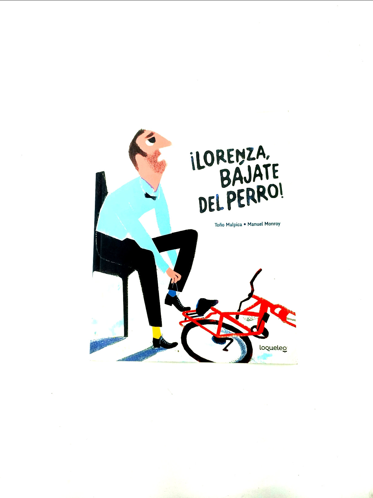 ¡Lorenza, bájate del perro!