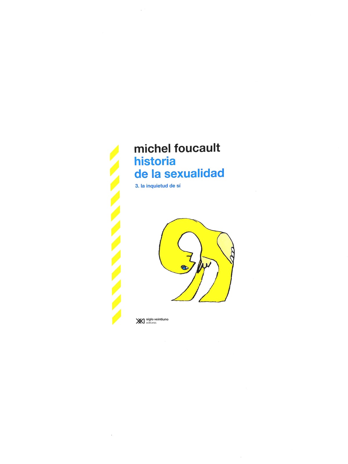 Historia de la sexualidad 3 La inquietud de sí by Michel Foucault