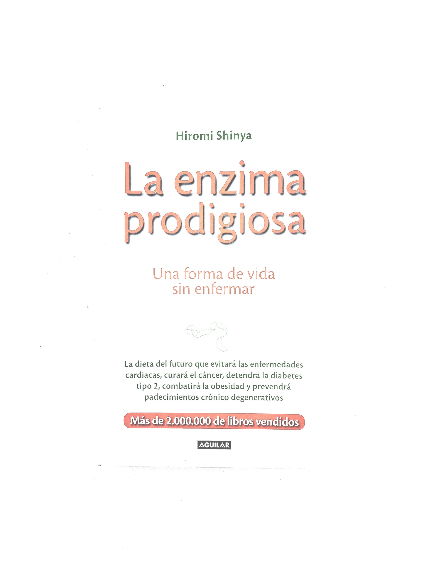 La enzima prodigiosa