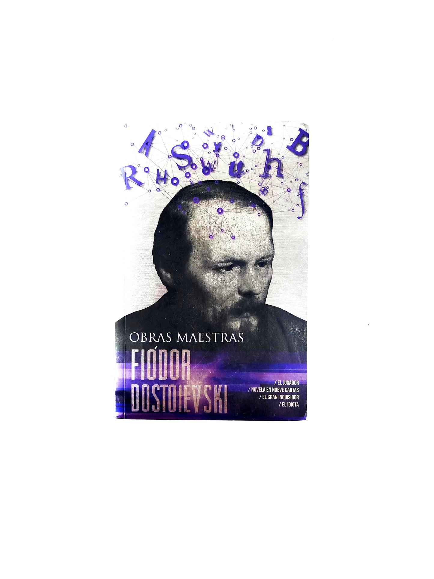 Obras Maestras /El jugador/Novela en Nueve Cartas/ El Gran Inquisidor/ El Idiota